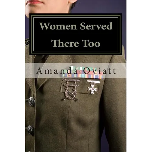 Women Served There Too: Enlisted Women in the Vietnam War