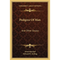 Pedigree Of Man: And Other Essays