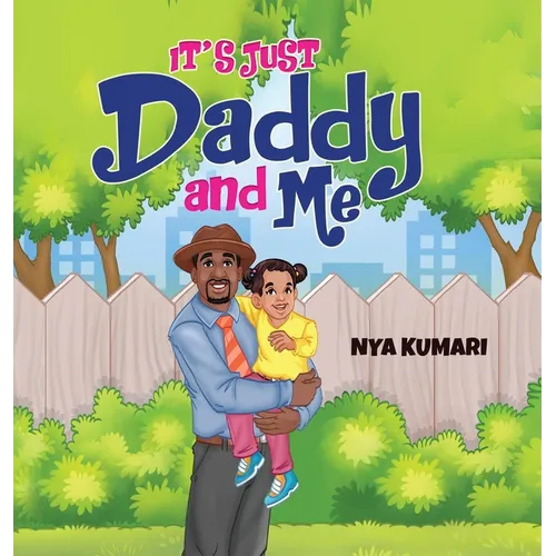 It's Just Daddy and Me