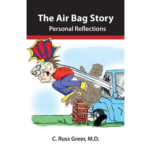 The Air Bag Story (Black & White Version): Personal Reflections