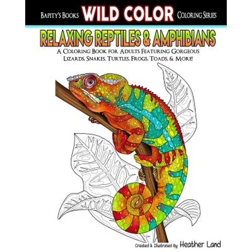 Relaxing Reptiles & Amphibians: Adult Coloring Book