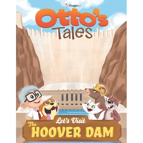 Otto's Tales: Let's Visit the Hoover Dam