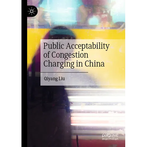 Public Acceptability of Congestion Charging in China