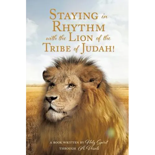 Staying in Rhythm with the Lion of The Tribe of Judah!