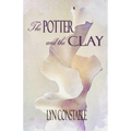 The Potter and the Clay