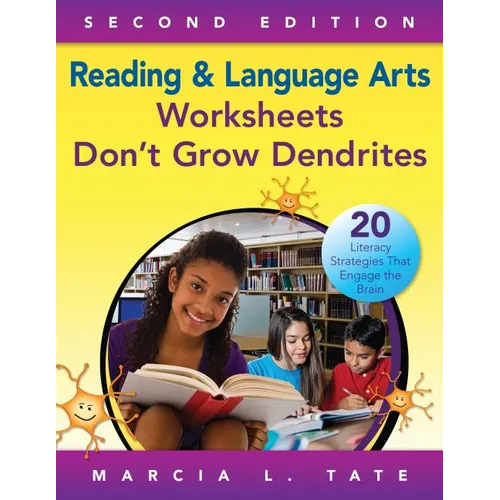 Reading and Language Arts Worksheets Don′t Grow Dendrites: 20 Literacy Strategies That Engage the Brain