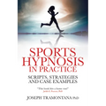 Sports Hypnosis in Practice: Scripts, Strategies and Case Examples