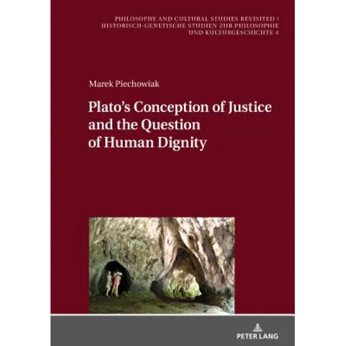 Plato's Conception of Justice and the Question of Human Dignity