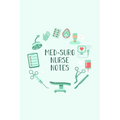 Med-Surg Nurse Notes: Funny Nursing Theme Notebook - Includes: Quotes From My Patients and Coloring Section - Graduation And Appreciation Gi