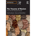 The Trauma of Racism: Lessons from the Therapeutic Encounter
