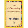 The Awakening and Selected Short Stories