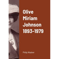 Olive Miriam Johnson 1893 - 1979