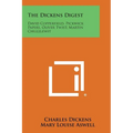 The Dickens Digest: David Copperfield, Pickwick Papers, Oliver Twist, Martin Chuzzlewit