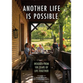 Another Life Is Possible: Insights from 100 Years of Life Together