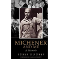 Michener and Me: A Memoir
