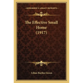 The Effective Small Home (1917)
