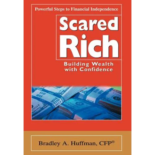 Scared Rich: Building Wealth with Confidence