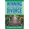 Winning Your High-Conflict Divorce
