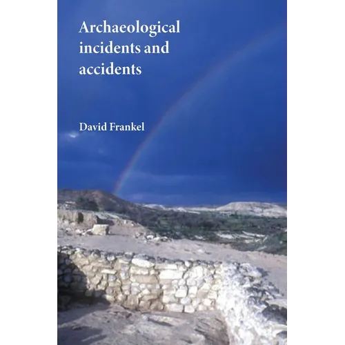 Archaeological Incidents and Accidents