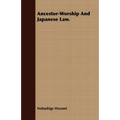 Ancestor-Worship and Japanese Law.