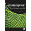 Psychosocial Responses to Sociopolitical Targeting, Oppression and Violence: Challenges for Helping Professionals