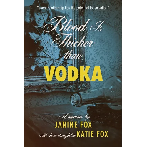 Blood is Thicker than Vodka