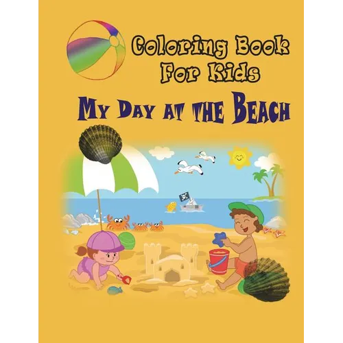 My Day at the Beach - Coloring Book: Coloring Book for Kids