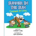 Summer in the Sun: Camping is Cool!