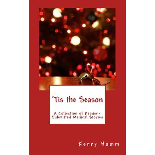 'Tis the Season: A Collection of Reader-Submitted Medical Stories
