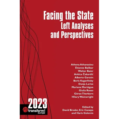 Facing the State: Transform 2023: Left Analyses and Perspectives