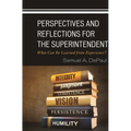 Perspectives and Reflections for the Superintendent: What Can Be Learned from Experience?