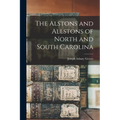 The Alstons and Allstons of North and South Carolina