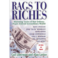 Rags To Riches: Motivating Stories of How Ordinary People Achieved Extraordinary Wealth