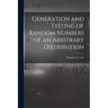 Generation and Testing of Random Numbers of an Arbitrary Distribution
