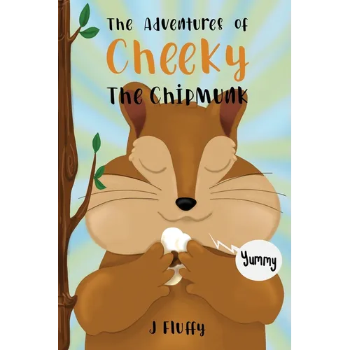 The Adventures of Cheeky The Chipmunk