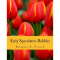 Early Speculative Bubbles (Large Print Edition): And Increases in the Supply of Money