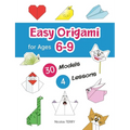 Easy Origami for Ages 6-9: 30 Simple Models and 4 Step-by-Step Lessons for Beginners, Perfect Craft Activity for Kid