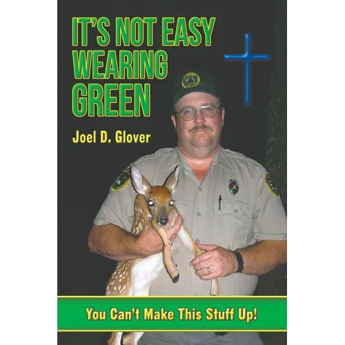 It's Not Easy Wearing Green: You Can't Make This Stuff Up