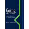 Going Off-Center: Observations from an At-Risk Teacher
