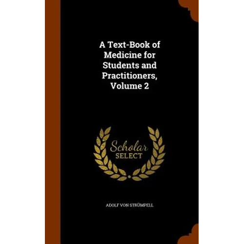 A Text-Book of Medicine for Students and Practitioners, Volume 2
