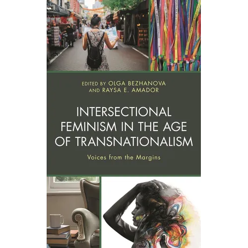Intersectional Feminism in the Age of Transnationalism: Voices from the Margins