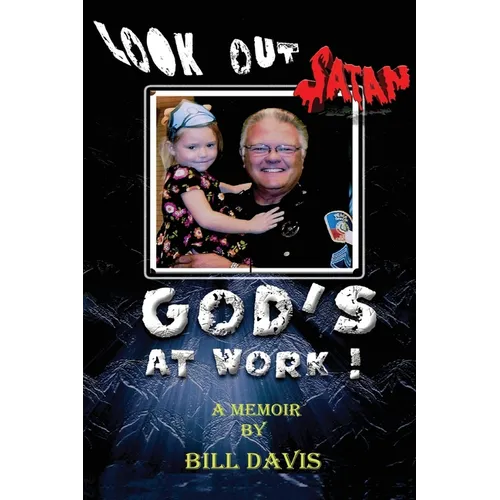 Look Out Satan God's At Work!