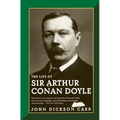 The Life of Sir Arthur Conan Doyle