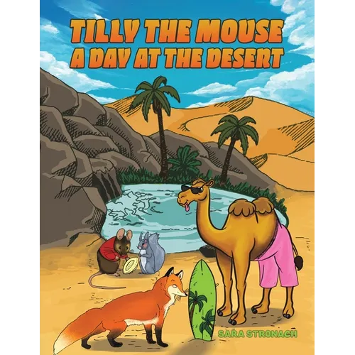 Tilly the Mouse: A Day at the Desert
