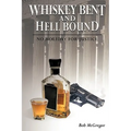 Whiskey Bent and Hell Bound: No Holiday for Justice