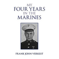 My Four Years in the Marines
