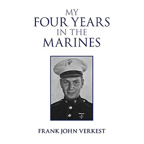 My Four Years in the Marines