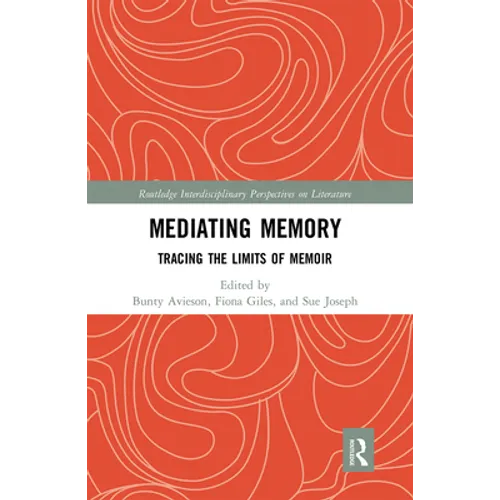 Mediating Memory: Tracing the Limits of Memoir