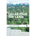 Inhabiting the Land: Thinking Theologically about the Palestinian-Israeli Conflict