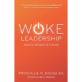 Woke Leadership: Profits, Prophets & Purpose